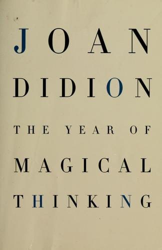 The Year of Magical Thinking