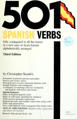 501 Spanish verbs fully conjugated in all the tenses in a new easy to learn format / alphabetically arranged by Christopher Kendris.