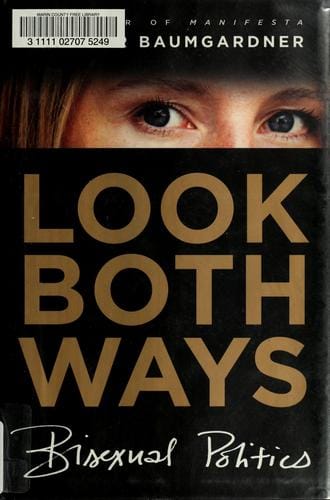 Look Both Ways: Bisexual Politics