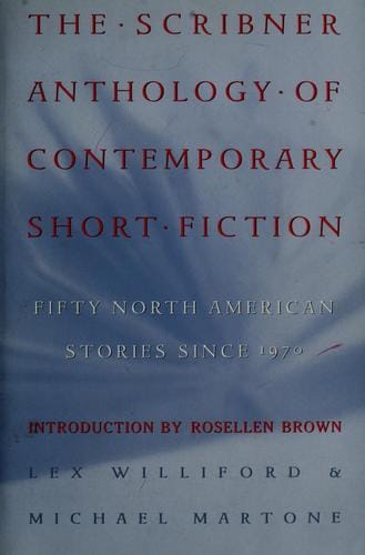 The Scribner anthology of contemporary short fiction: fifty North American stories since 1970