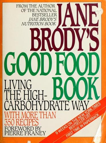 Jane Brody's good food book: living the high-carbohydrate way