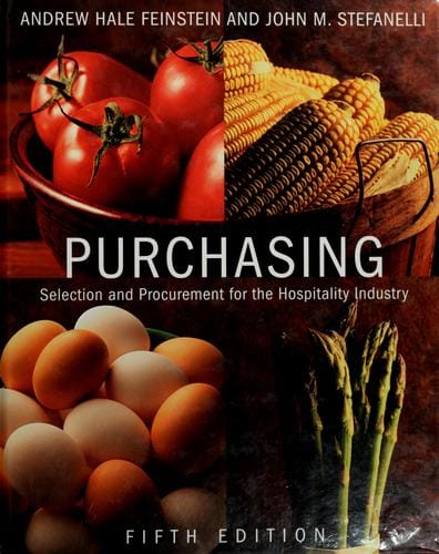 Purchasing: selection and procurement for the hospitality industry