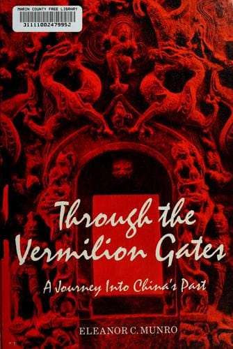 Through the vermilion gates: a journey into China's past