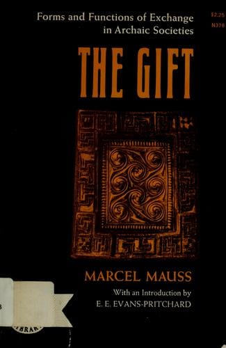 The Gift: Forms and Functions of Exchange in Archaic Societies