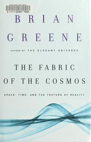 The fabric of the cosmos: space, time, and the texture of reality
