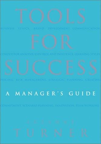 Tools for Success: A Managerªs Guide