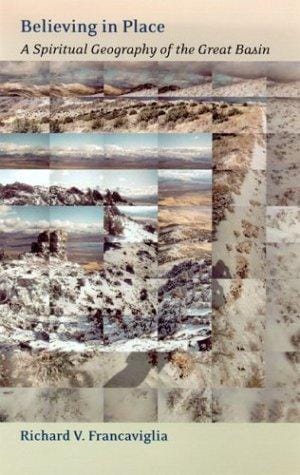 Believing in place: a spiritual geography of the Great Basin