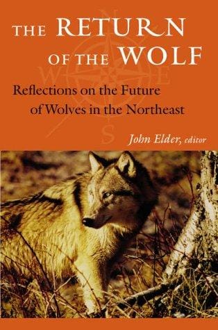 The Return of the Wolf: Reflections on the Future of Wolves in the Northeast (Middlebury Bicentennial Series in Environmental Studies)