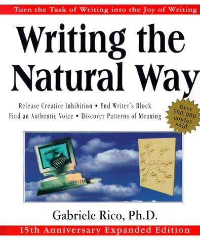 Writing the natural way: using right-brain techniques to release your expressive powers