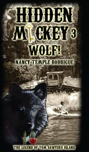 Hidden Mickey 3 Wolf!: The Legend of Tom Sawyer's Island
