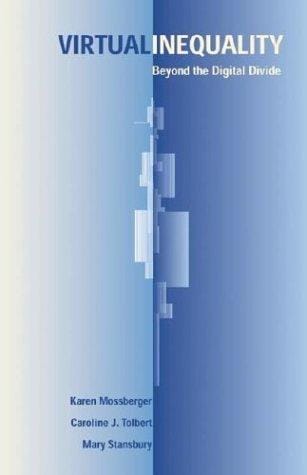 Virtual Inequality: Beyond the Digital Divide (American Governance and Public Policy)