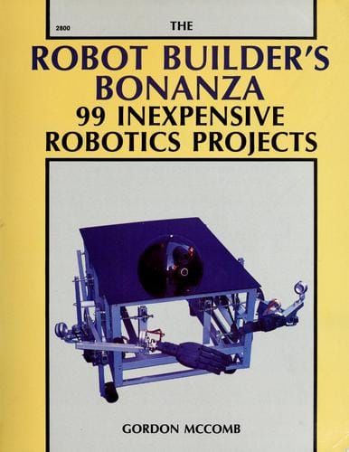 The robot builder's bonanza: 99 inexpensive robotics projects