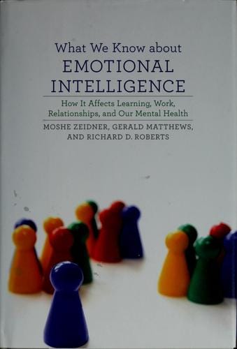 What we know about emotional intelligence: how it affects learning, work, relationships, and our mental health