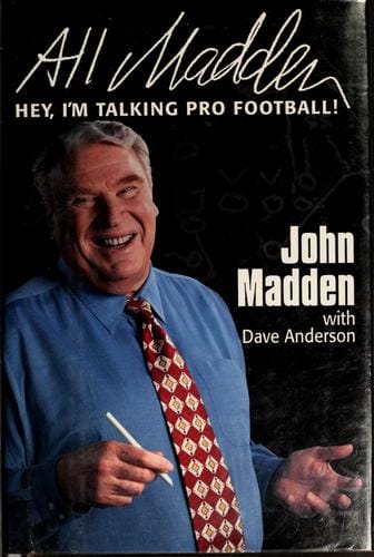 All Madden: hey, I'm talking pro football!