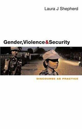 Gender, violence and security : discourse as practice