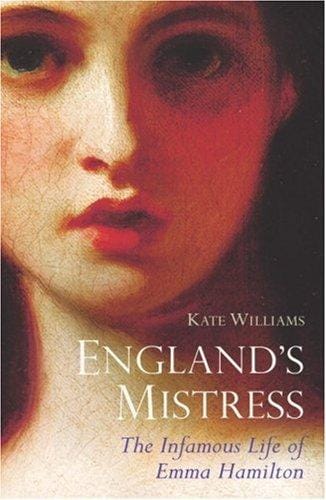 England's Mistress: The Infamous Life of Emma Hamitlon
