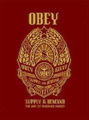 OBEY: Supply & Demand: the art of Shepard Fairey