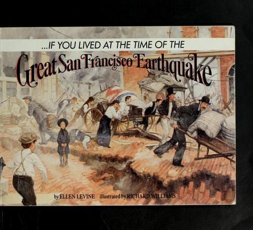 --If you lived at the time of the Great San Francisco Earthquake