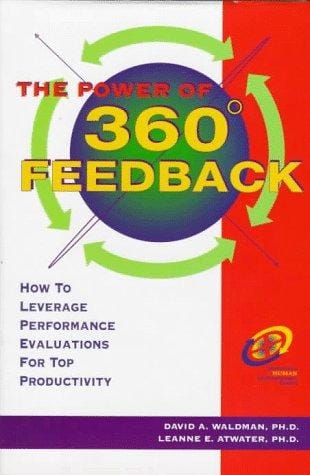 The power of 360⁰ feedback: how to leverage performance evaluations for top productivity