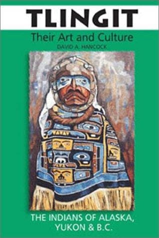 Tlingit: Their Art and Culture