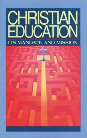 Christian Education: Its Mandate and Mission