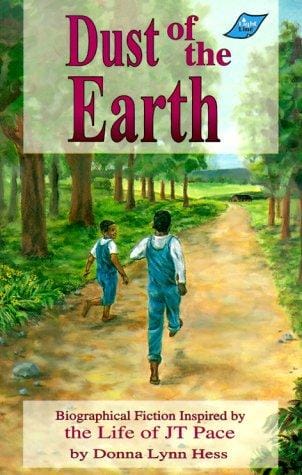 Dust of the earth: biographical fiction inspired by the life of JT Pace