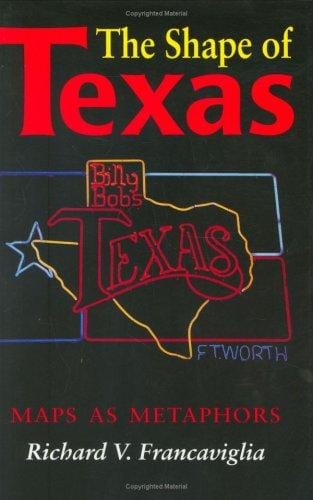 The Shape of Texas: Maps As Metaphors