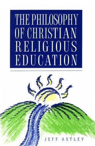 The philosophy of Christian religious education