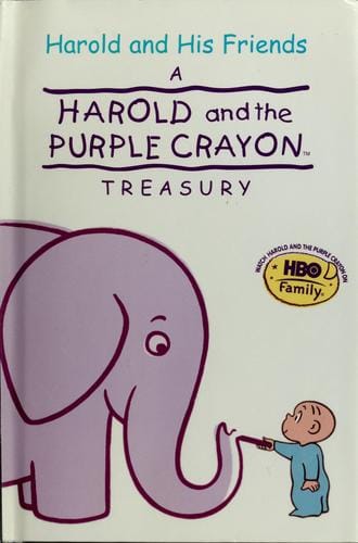Harold and his friends: a Harold and the purple crayon treasury