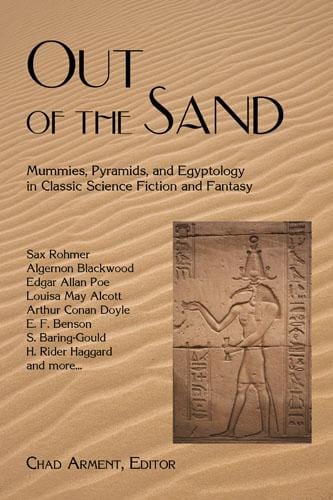 Out of the Sand: Mummies, Pyramids, and Egyptology in Classic Science Fiction and Fantasy