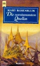 Die verstummten Quellen: Roman