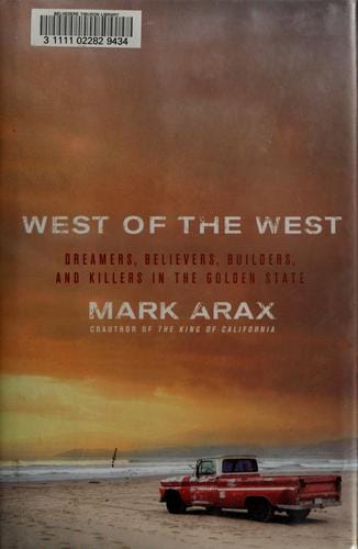 West of the West: dreamers, believers, builders, and killers in the Golden State