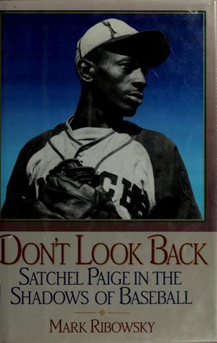 Don't look back: Satchel Paige in the shadows of baseball