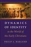 Dynamics of Identity in the World of the Early Christians: Associations, Judeans, and Cultural Minorities