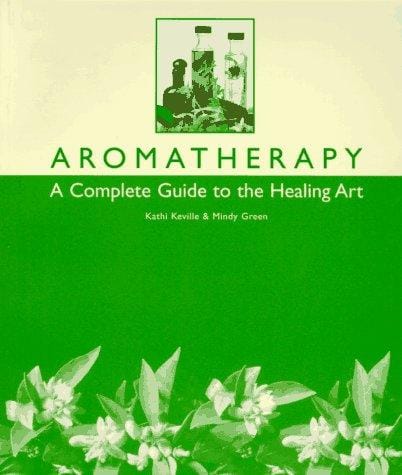Aromatherapy: a complete guide to the healing art