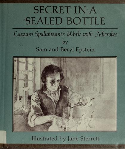 Secret in a Sealed Bottle: Lazzaro Spallanzani's Work with Microbes