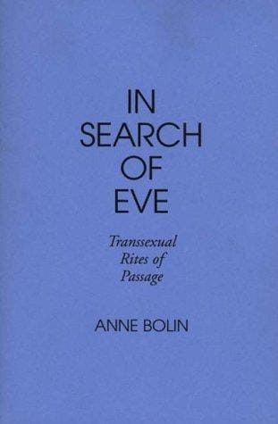 In Search of Eve: Transsexual Rites of Passage