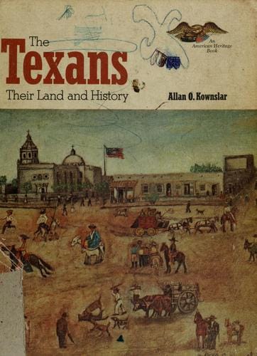 The Texans; their land and history