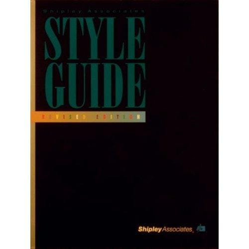 Shipley Associates Style Guide: Revised Edition