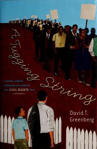 A tugging string: a novel about growing up during the Civil Rights era