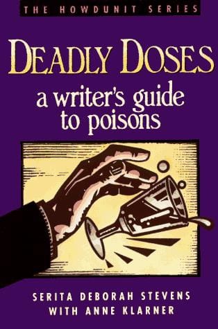 Deadly doses: a writer's guide to poisons
