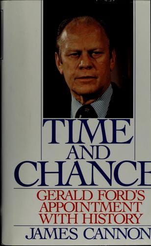Time and chance: Gerald Ford's appointment with history