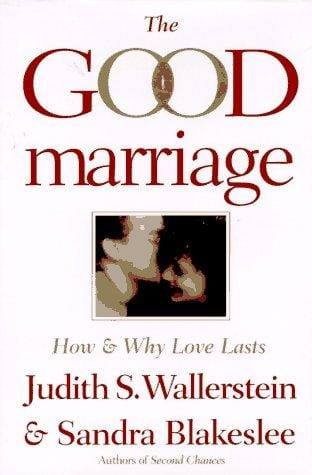 The good marriage: how and why love lasts