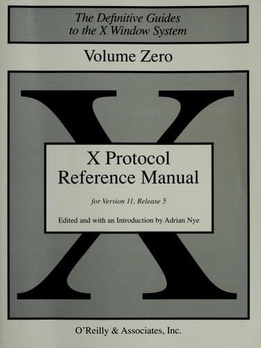 X Protocol Reference Manual: for Version 11, Release 5