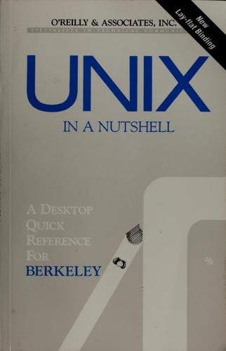 UNIX in a Nutshell: Berkeley Edition