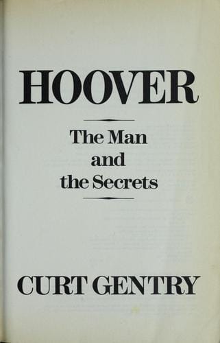 J. Edgar Hoover: The Man and The Secrets