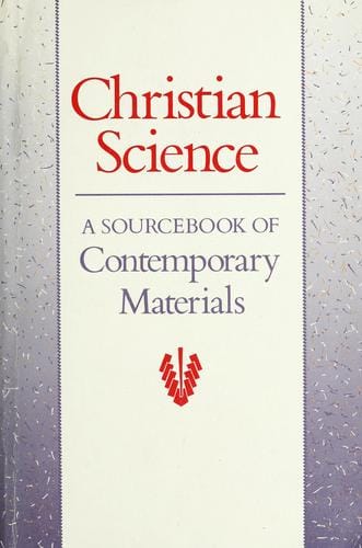 Christian Science: a sourcebook of contemporary materials.