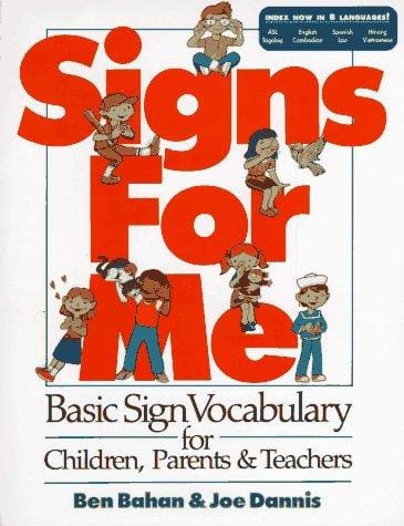 Signs for me: basic sign vocabulary for children