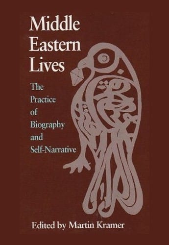 Middle Eastern Lives: The Practice of Biography and Self-Narrative (Contemporary Issues in the Middle East)