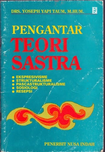 Pengantar Teori Sastra: EKSPRESIVISME 	STRUKTURALISME 	PASCASTRUKTURALISME 	SOSIOLOGI 	RESEPSI